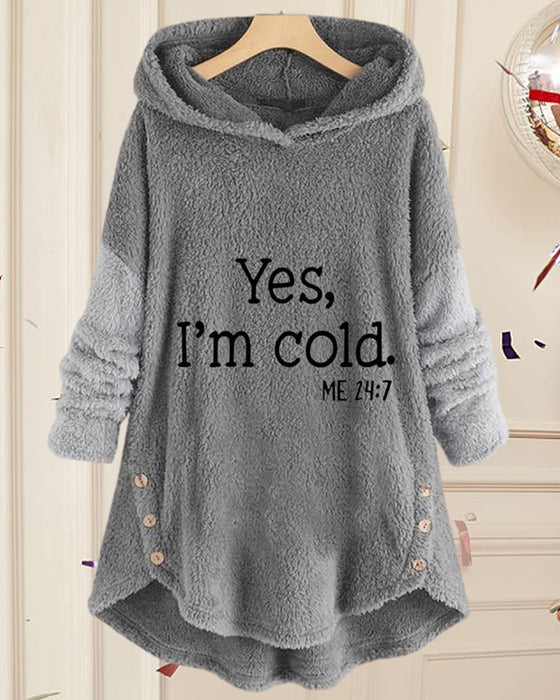 Women's winter ''Yes I'm Cold'' hoodie