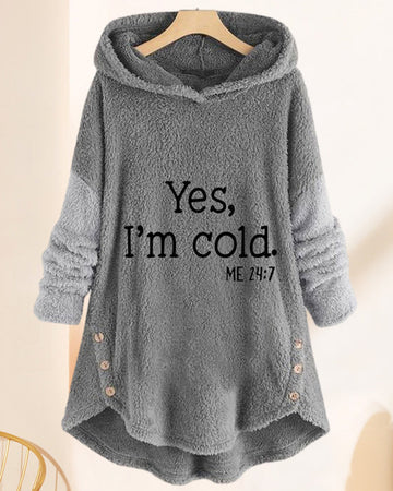 Women's winter ''Yes I'm Cold'' hoodie